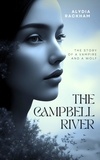  Alydia Rackham - The Campbell River: The Story of a Vampire and a Wolf.