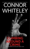  Connor Whiteley - Climbing Around A Crime: A Bettie Private Eye Mystery Short Story - The Bettie English Private Eye Mysteries.