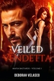 Déborah Velasco - Veiled Vendetta - Mafia Bastards, #1.