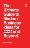  Ghazwan - The Ultimate Guide to Modern Business Ideas for 2024 and Beyond.