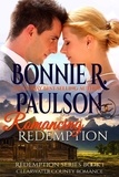  Bonnie R. Paulson - Romancing Redemption - The Sisters of Clearwater County, #1.