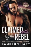  Cameron Hart - Claimed by the Rebel.