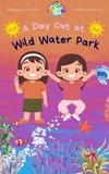  Pooja Subramanian et  Aura Pruseth - A Day Out at Wild Water Park - Kindness Stories for Kids by Rainbow Kiddies.