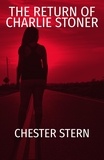  Chester Stern - The Return of Charlie Stoner.