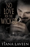  Tiana Laveen - No Love for the Wicked.