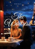  ROSE BLAY - The Waitress.