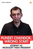 Tali J Lingam - Puneet Chandok, Wrong Start: Journey as Microsoft India President - Journeys.