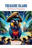  Said Al Azri - Treasure Island: The Parrot's Perspective - Classics Reimagined: A Comedic Twist, #3.