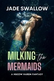  Jade Swallow - Milking the Mermaids.