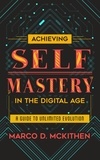  Marco McKithen - Achieving Self-Mastery in the Digital Age.