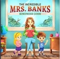  Mark Satorre - The Incredible Mrs. Banks: Kindness Code - The Incredible Mrs. Banks, #1.