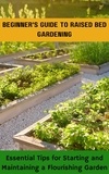  Ruchini Kaushalya - Beginner's Guide to Raised Bed Gardening.