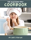  Sage Sterling - The Awesome Kids' Cookbook.