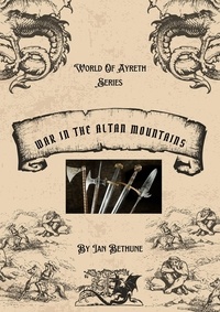  Ian Bethune - War In The Altan Mountains - World Of Ayreth, #1.