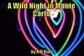 RDKing - A Wild Night in Monte Carlo.