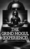  GRIND MOGUL - The Grind Mogul Experience.