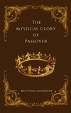  Matityahu Glazerson - Mystical Glory of Passover.
