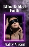  Salty Vixen - Blindfolded Faith.