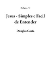  Douglas Costa - Jesus - Simples e Facil de Entender - Religiao, #1.