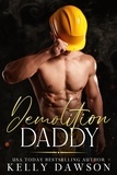  Kelly Dawson - Demolition Daddy.