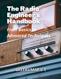  SREEKUMAR V T - The Radio Engineer's Handbook: From Basics to Advanced Techniques.