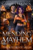  Carrie Pulkinen - Mending Mayhem - Fire Witches of Salem, #5.