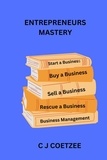  C J Coetzee - Entrepreneurs Mastery.