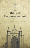  Daniel Payne - Biblical Encouragement: Bible Passages for Edification.