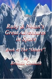  Brenda Colbath - The Others - Ruby &amp; Nolan's Great Adventures in Space, #4.