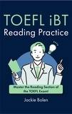  Jackie Bolen - TOEFL iBT Reading Practice: Master the Reading Section of the TOEFL Exam!.