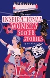 Michael Langdon - The Most Inspirational Women's Soccer Stories Of All Time.
