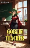  Julie Law - Goblin Teacher - Futa Fantasy Shorts.