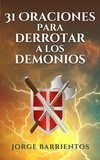  Jorge Barrientos - 31 Oraciones para Derrotar a los Demonios.