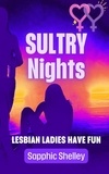  Sapphic Shelley - Sultry Nights - Lesbian Ladies have Fun.