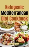  Harper Greene - Ketogenic Mediterranean Diet Cookbook.