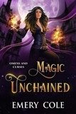  Emery Cole - Magic Unchained - Omens and Curses, #1.