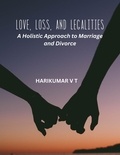  HARIKUMAR V T - Love, Loss, and Legalities: A Holistic Approach to Marriage and Divorce.