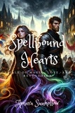  Amara Sunhollow - Spellbound Hearts: A Tale of Magic, Love, and Revolution.