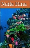  Naila Hina et  نائلہ حنا - Aquamarine Dream.
