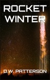  D.W. Patterson - Rocket Winter - Rocket Series, #3.