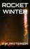  D.W. Patterson - Rocket Winter - Rocket Series, #3.