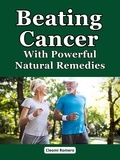  Cleomi Romero - Beating Cancer With Powerful Natural Remedies.