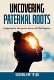  Victoria Patterson - Uncovering Paternal Roots.
