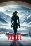  T M Goble - Rescue - Alexandra Drummond Thriller Series, #8.