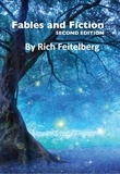  Rich Feitelberg - Fables and Fiction - Short Stories of Rich Feitelberg.