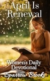  Sparrow Brooks - April Is Renewal - Women's Daily Devotional, #4.