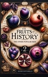 Dennis Santaniello - The Fruits of History: The Other Popular Kids - The Fruits Of History, #2.