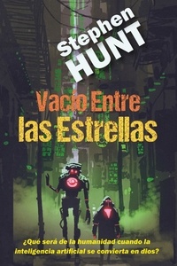  Stephen Hunt - Vacío Entre las Estrellas.