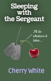  Cherry White - Sleeping With the Sergeant.