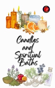  Alina A Rubi et  Angeline Rubi - Candles  and  Spiritual Baths.